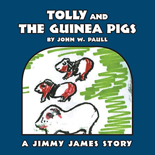 Stock image for Tolly and the Guinea Pigs: A Jimmy James Story for sale by Lucky's Textbooks