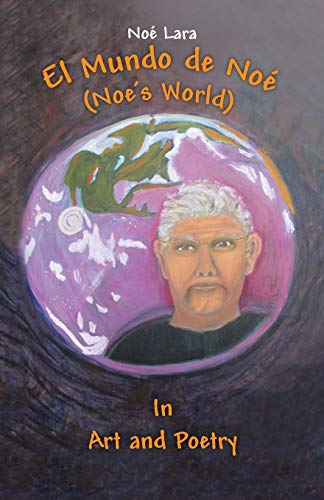 Beispielbild fr El Mundo de Noe (Noe's World): In Art and Poetry zum Verkauf von Chiron Media