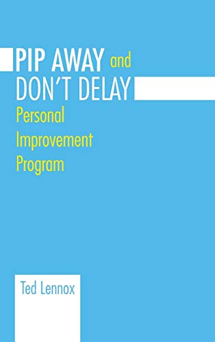 Beispielbild fr Pip Awayand Don't Delay Personal Improvement Program zum Verkauf von PBShop.store US