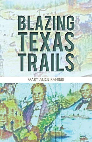 Stock image for Blazing Texas Trails for sale by Chiron Media