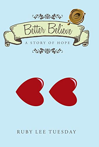 Beispielbild fr Better Believe A Story of Hope zum Verkauf von PBShop.store US