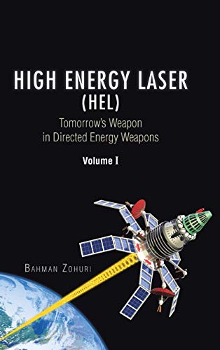 9781490751382: High Energy Laser (HEL): Tomorrow's Weapon in Directed Energy Weapons Volume I: 1