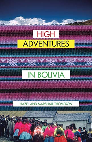 Beispielbild fr High Adventures in Bolivia zum Verkauf von PBShop.store US