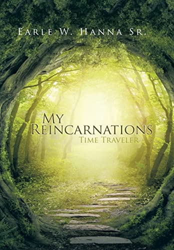 Imagen de archivo de MY REINCARNATIONS: Time Traveler a la venta por Ria Christie Collections