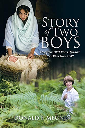 Imagen de archivo de Story of Two Boys: One from 2001 Years Ago and the Other from 1849 a la venta por Lucky's Textbooks