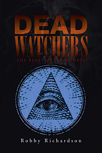 9781490762258: Dead Watchers: -Beast of Chernobyl-