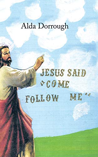 Beispielbild fr Jesus Said Come Follow Me zum Verkauf von PBShop.store US