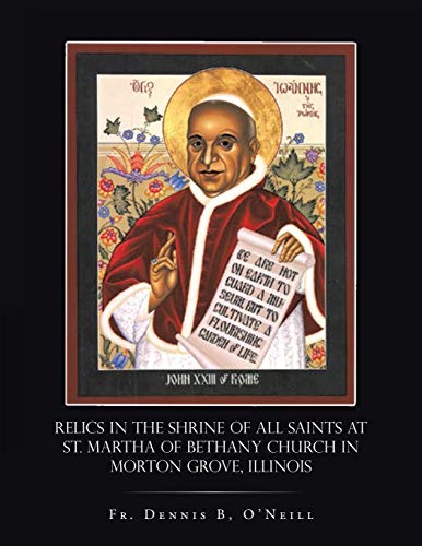 

Relics in the Shrine of All Saints at St. Martha of Bethany Church in Morton Grove, Illinois [signed] [first edition]