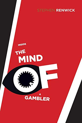 Beispielbild fr Inside the Mind of a Gambler: The Hidden Addiction and How to Stop zum Verkauf von WorldofBooks