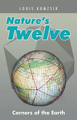 Beispielbild fr Nature's Twelve Corners of the Earth zum Verkauf von PBShop.store US