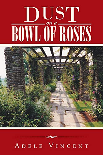 Beispielbild fr Dust on a Bowl of Roses zum Verkauf von Better World Books