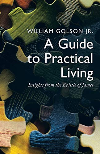 9781490766591: A Guide to Practical Living: Insights From The Epistle Of James