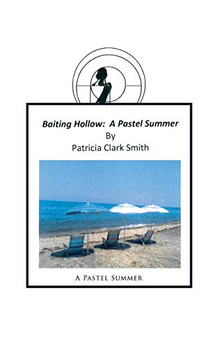 Stock image for Baiting Hollow: A Pastel Summer for sale by Lucky's Textbooks