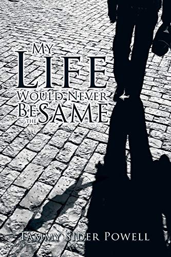 Stock image for My Life Would Never Be the Same for sale by Chiron Media