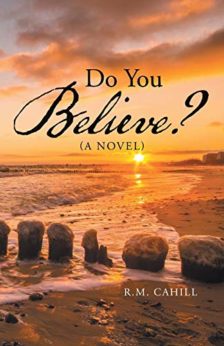 Stock image for Do You Believe?: A Novel for sale by Chiron Media