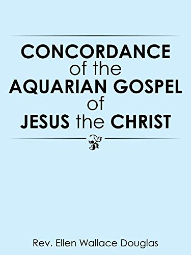 Beispielbild fr Concordance of the Aquarian Gospel of Jesus the Christ zum Verkauf von Lucky's Textbooks