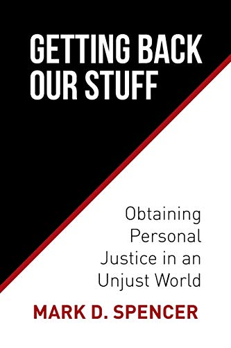 Stock image for Getting Back Our Stuff: Obtaining Personal Justice in an Unjust World for sale by Chiron Media