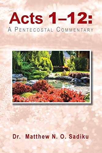 Stock image for Acts 1-12:: A Pentecostal Commentary for sale by Chiron Media