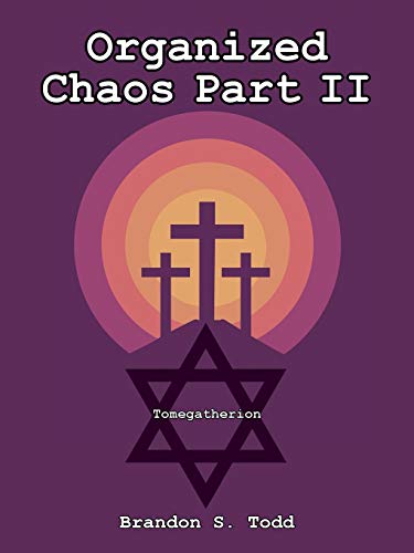 Beispielbild fr Organized Chaos Part II: Tomegatherion zum Verkauf von Chiron Media
