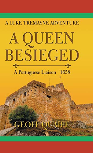 Stock image for A Queen Besieged: A Portuguese Liaison 1658 for sale by Lucky's Textbooks