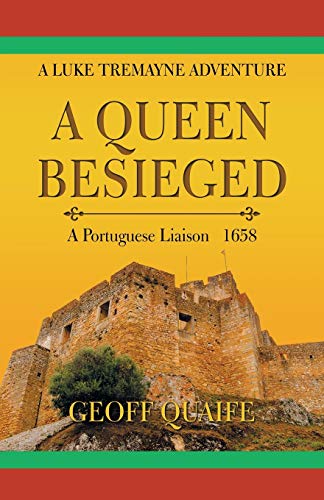 9781490787169: A Queen Besieged: A Portuguese Liaison 1658
