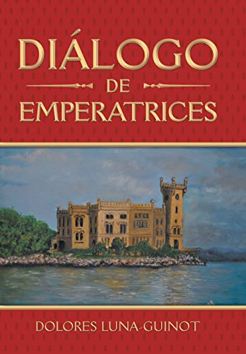 Stock image for Dilogo De Emperatrices (Spanish Edition) for sale by Lucky's Textbooks