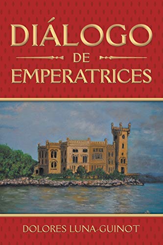 Stock image for Dilogo de Emperatrices (Spanish Edition) for sale by Lucky's Textbooks