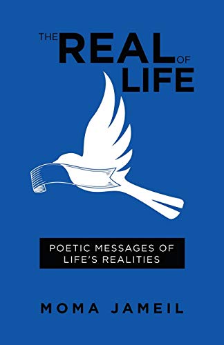 9781490792873: The Real of Life: Poetic Messages of Life's Realities