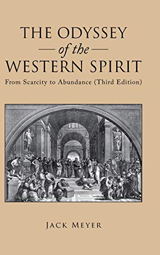 Stock image for The Odyssey of the Western Spirit: From Scarcity to Abundance (Third Edition) for sale by Housing Works Online Bookstore