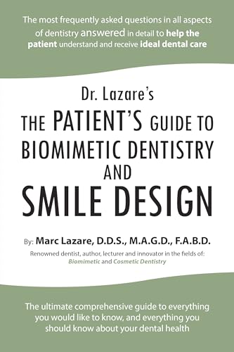 

Dr. Lazare's: The Patient's Guide to Biomimetic Dentistry and Smile Design (Paperback or Softback)