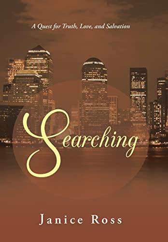 9781490800790: Searching: A Quest for Truth, Love, and Salvation