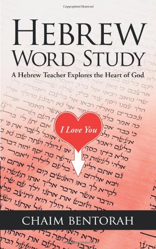 Stock image for Hebrew Word Study: A Hebrew Teacher Explores the Heart of God for sale by WorldofBooks