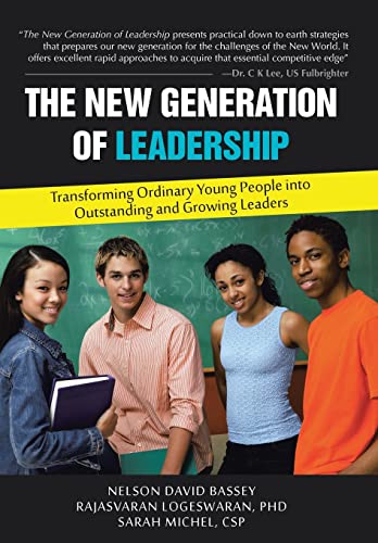 Stock image for The New Generation of Leadership: Transforming Ordinary Young People Into Outstanding and Growing Leaders for sale by Lucky's Textbooks