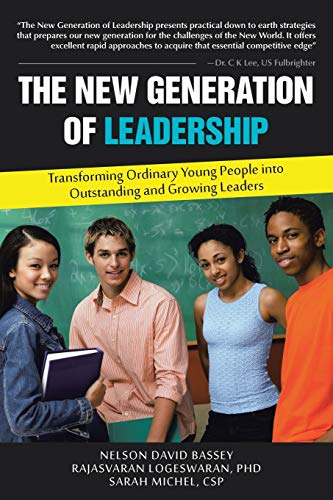 9781490803340: The New Generation of Leadership: Transforming Ordinary Young People into Outstanding and Growing Leaders