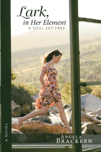 9781490803814: Lark, in Her Element: A Soul Set Free