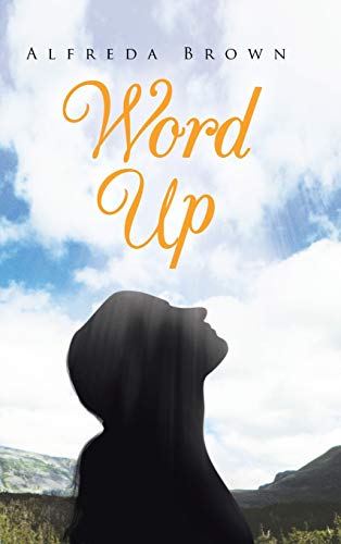 Stock image for Word Up Inspirations, Meditations, and Prayers to Help You Face Challenges in Life for sale by PBShop.store US