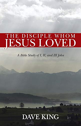 Beispielbild fr The Disciple Whom Jesus Loved: A Bible Study of I, II, and III John zum Verkauf von Chiron Media