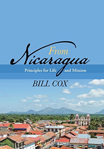 Beispielbild fr From Nicaragua: Principles for Life and Mission zum Verkauf von WorldofBooks