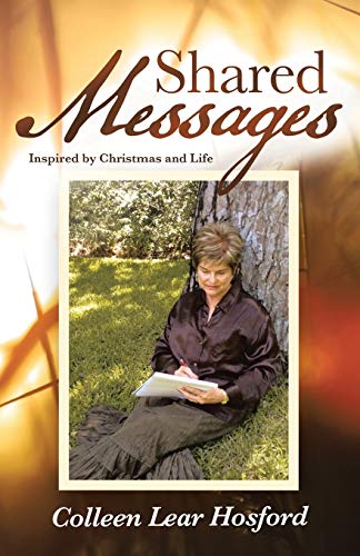 9781490805221: Shared Messages: Inspired by Christmas and Life