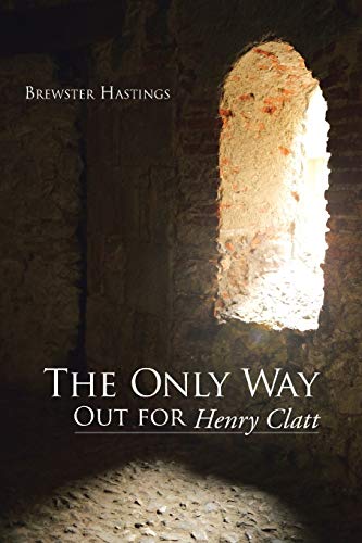Beispielbild fr The Only Way Out for Henry Clatt zum Verkauf von Chiron Media