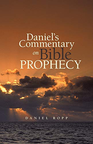 Beispielbild fr Daniel's Commentary on Bible Prophecy zum Verkauf von Chiron Media
