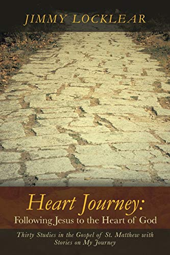 Beispielbild fr Heart Journey: Following Jesus to the Heart of God: Thirty Studies in the Gospel of St. Matthew with Stories on My Journey zum Verkauf von Chiron Media