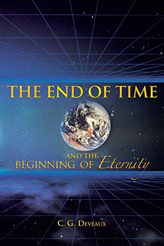 Stock image for The End of Time and the Beginning of Eternity for sale by Chiron Media