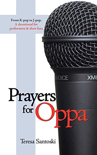 Beispielbild fr Prayers for Oppa: From K-pop to J-pop, A Devotional for Performers & their Fans zum Verkauf von Wonder Book