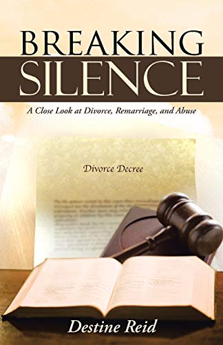 Stock image for Breaking Silence A Close Look at Divorce, Remarriage, and Abuse for sale by PBShop.store US