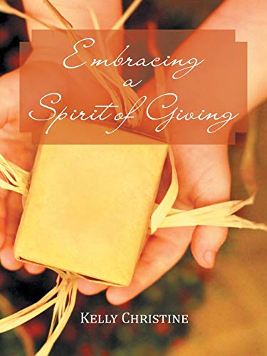 Stock image for Embracing a Spirit of Giving for sale by Reliant Bookstore