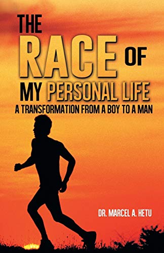 Stock image for The Race of My Personal Life: A Transformation from a Boy to a Man for sale by Chiron Media