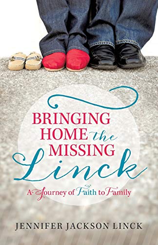 Beispielbild fr Bringing Home the Missing Linck : A Journey of Faith to Family zum Verkauf von Better World Books