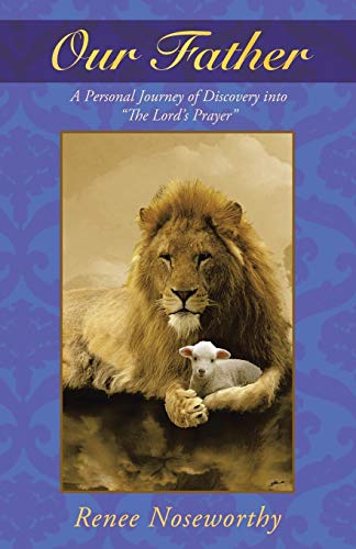 Beispielbild fr Our Father: A Personal Journey of Discovery Into the Lord's Prayer zum Verkauf von Chiron Media
