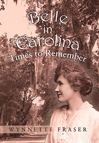 Imagen de archivo de Belle in Carolina Times to Remember a la venta por PBShop.store US